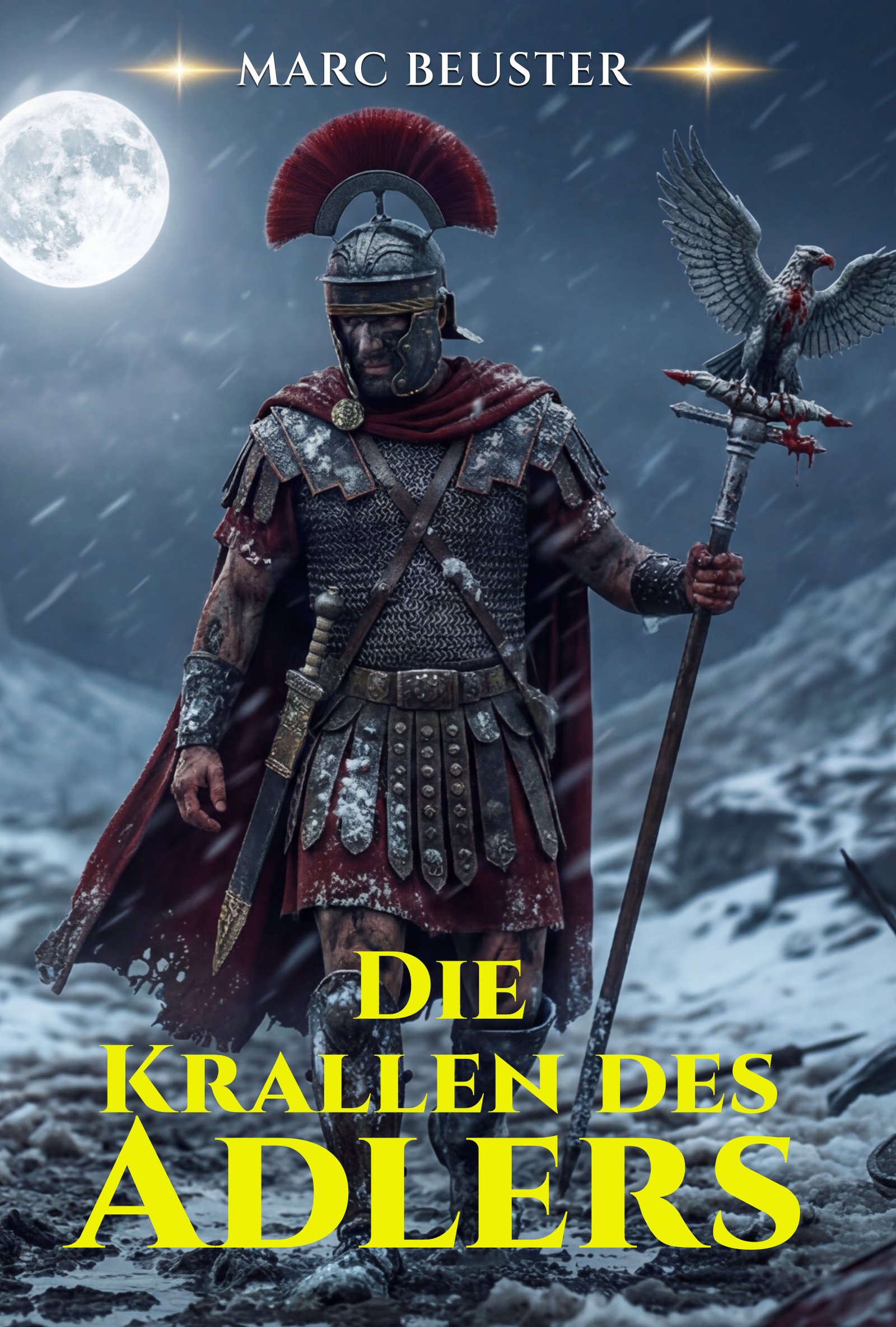 Band 6 - Die Krallen des Adlers - Historischer Roman Roemer von Marc Beuster